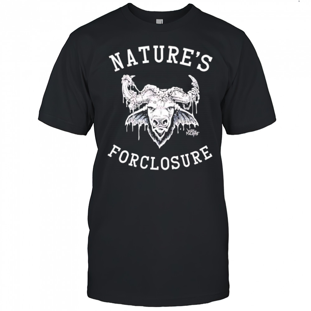 Natures Foreclosure Diablo Macabre shirt