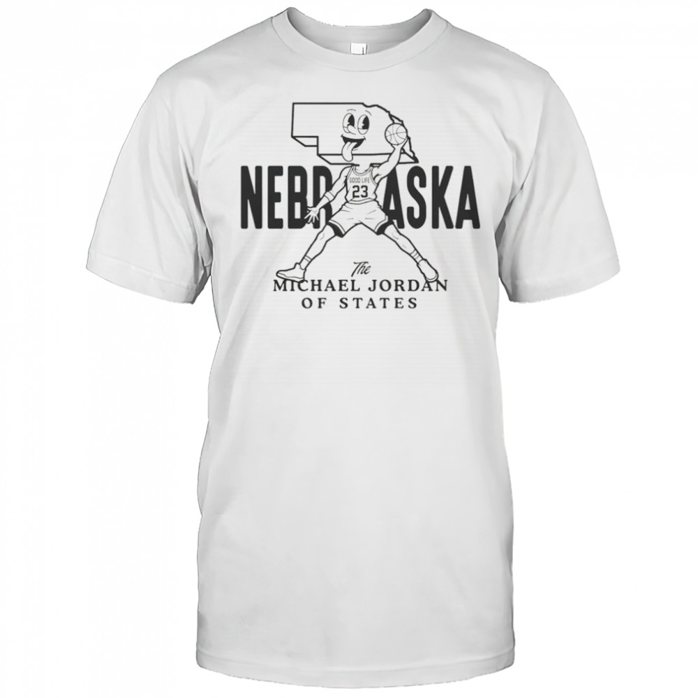 Nebraska The Michael Jordan Of States T-Shirt