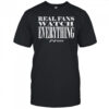 NESN Real Fans Watch Everything shirt