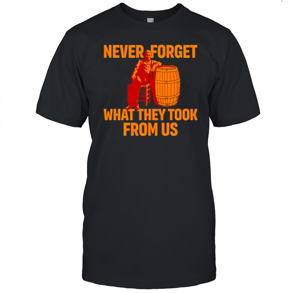 Never forget what they took from us Cracker Barrel shirt