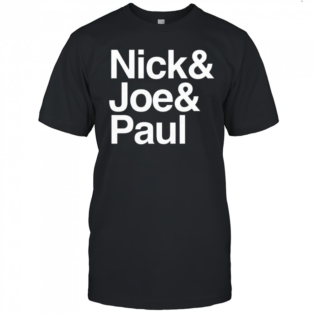 Nick Joe Paul T-Shirt