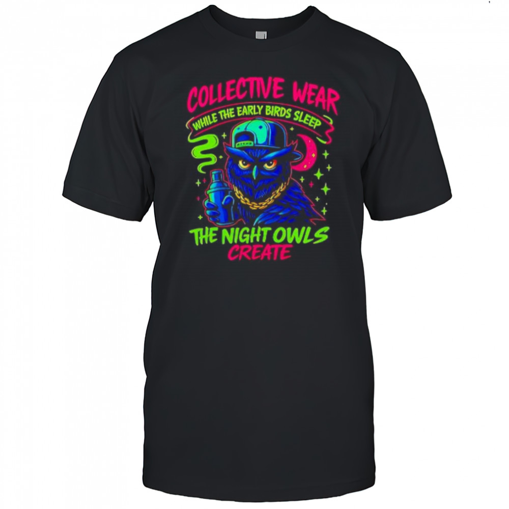 Night Owel Creates Neon shirt