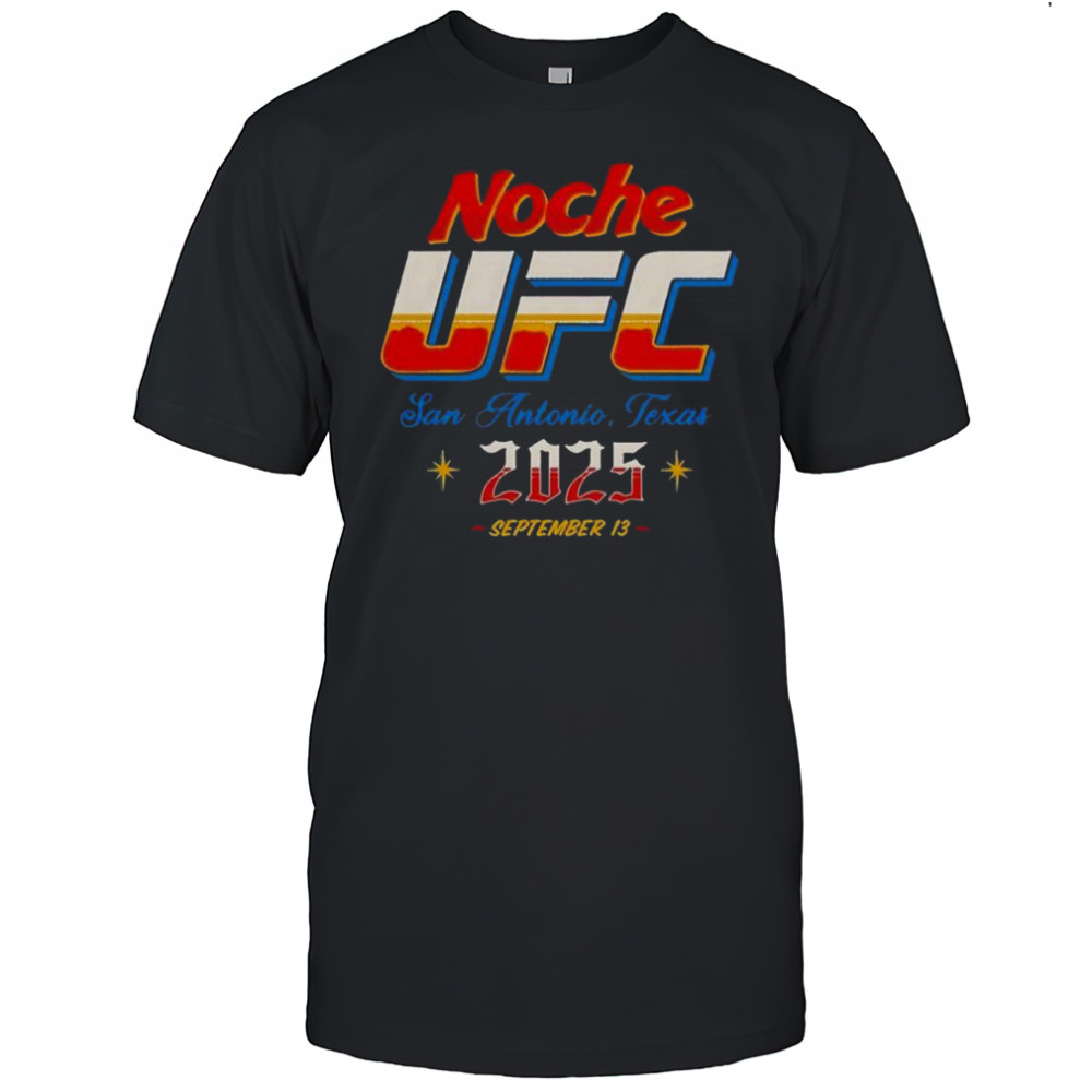 Noche UFC 2025 San Antonio Texas 2025 T-Shirt
