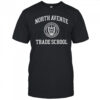 North avenue trade school logo 2025 shirt