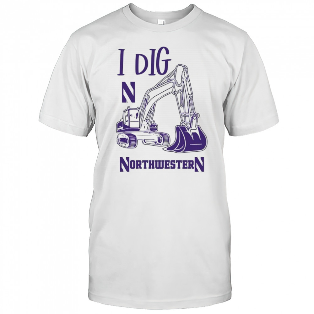 Northwestern Wildcats Excavator I dig shirt