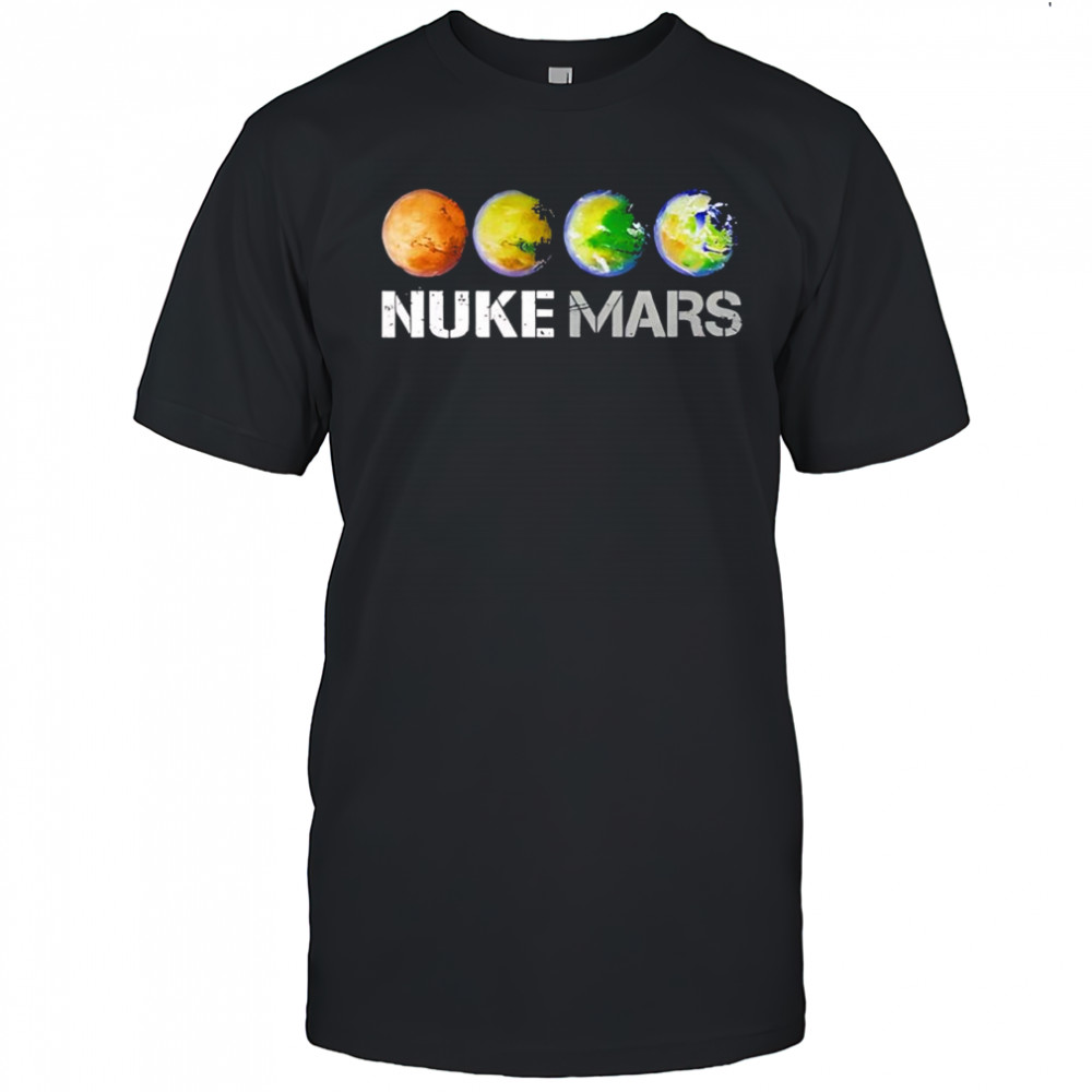 Nuke Mars shirt
