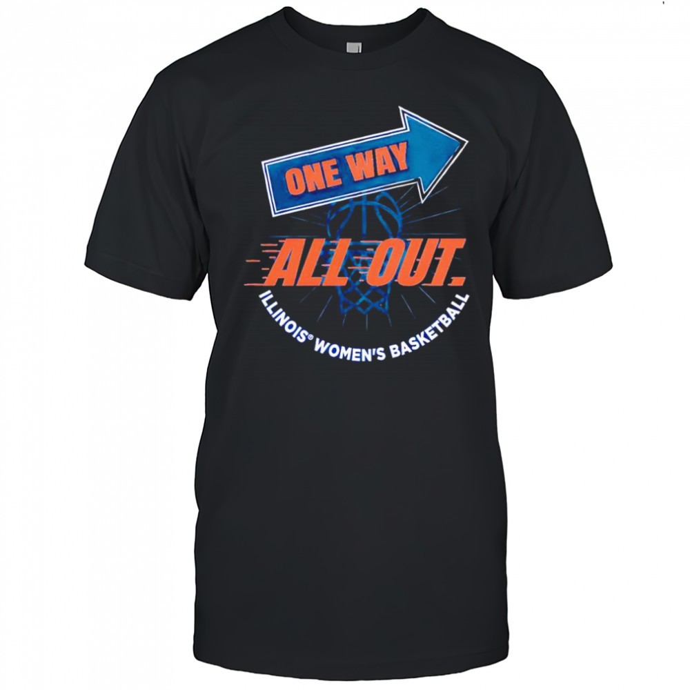One way all out Illinois women’s basketball shirt