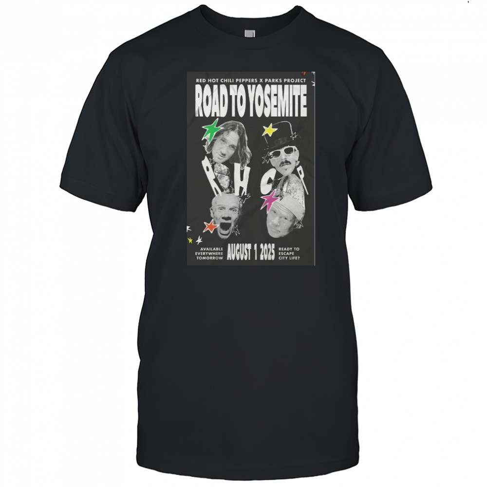 Parks Project Road To Yosemite August 1 2025 Poster T-Shirt