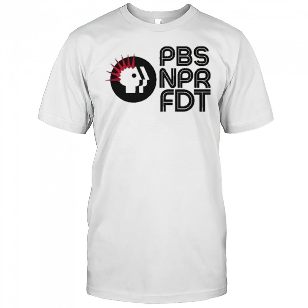 PBS NPR FDT Protest T-Shirt