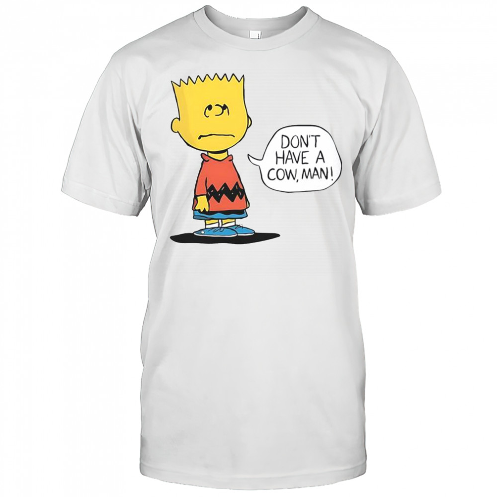 Peanuts Bart Don’t Have A Cow Man T-Shirt