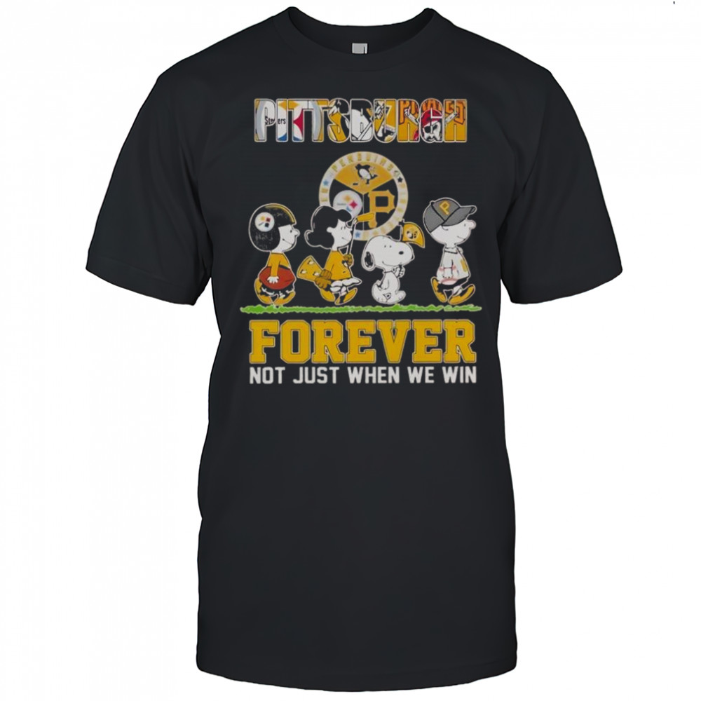Pittsburgh Panthers The Peanuts Snoopy And Friends Forever Not Just When We Win T-Shirt