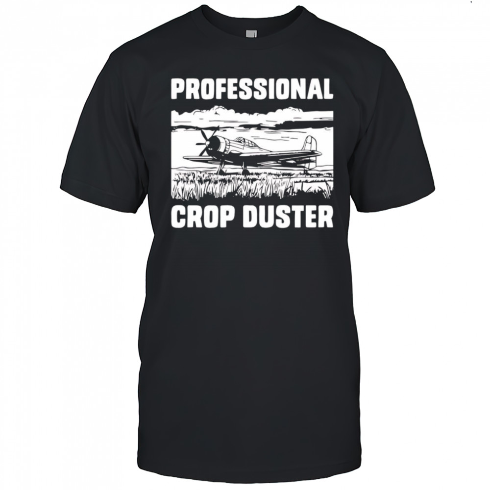 Professional crop duster shirt