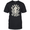Psychopoly Kraken Is Real T-shirt