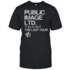 Public Image LTD This Is Not The Last Tour 2025 T-Shirt