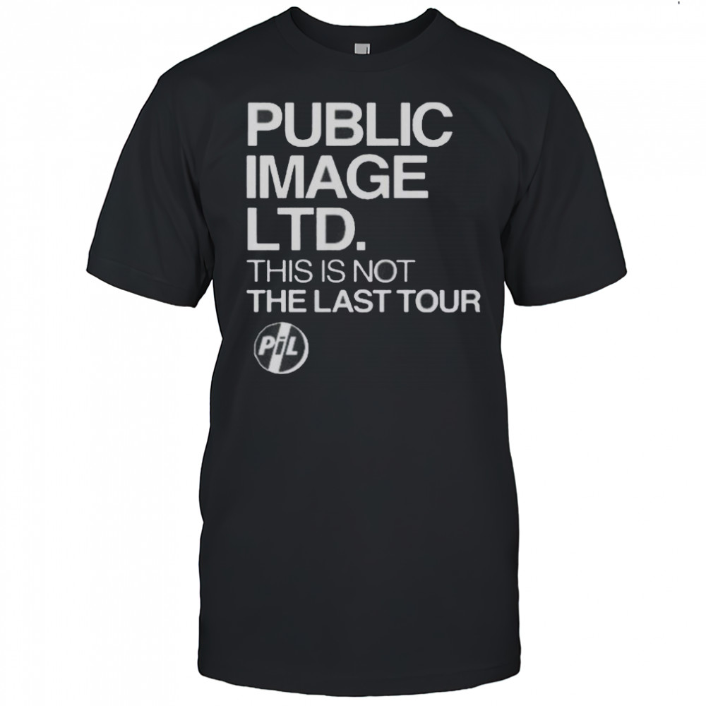 Public Image LTD This Is Not The Last Tour 2025 T-Shirt