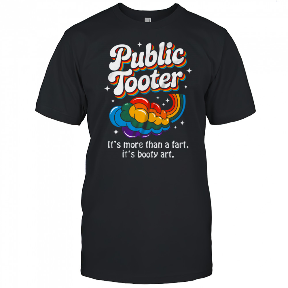 Public Tooter Embarrassing Funny Inappropriate Humor Meme shirt