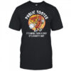 Public Tooter Funny Inappropriate Embarrassing Adult Humor shirt