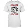 Raccoon and snacks just a girl who needs her little snacky snacks shirt