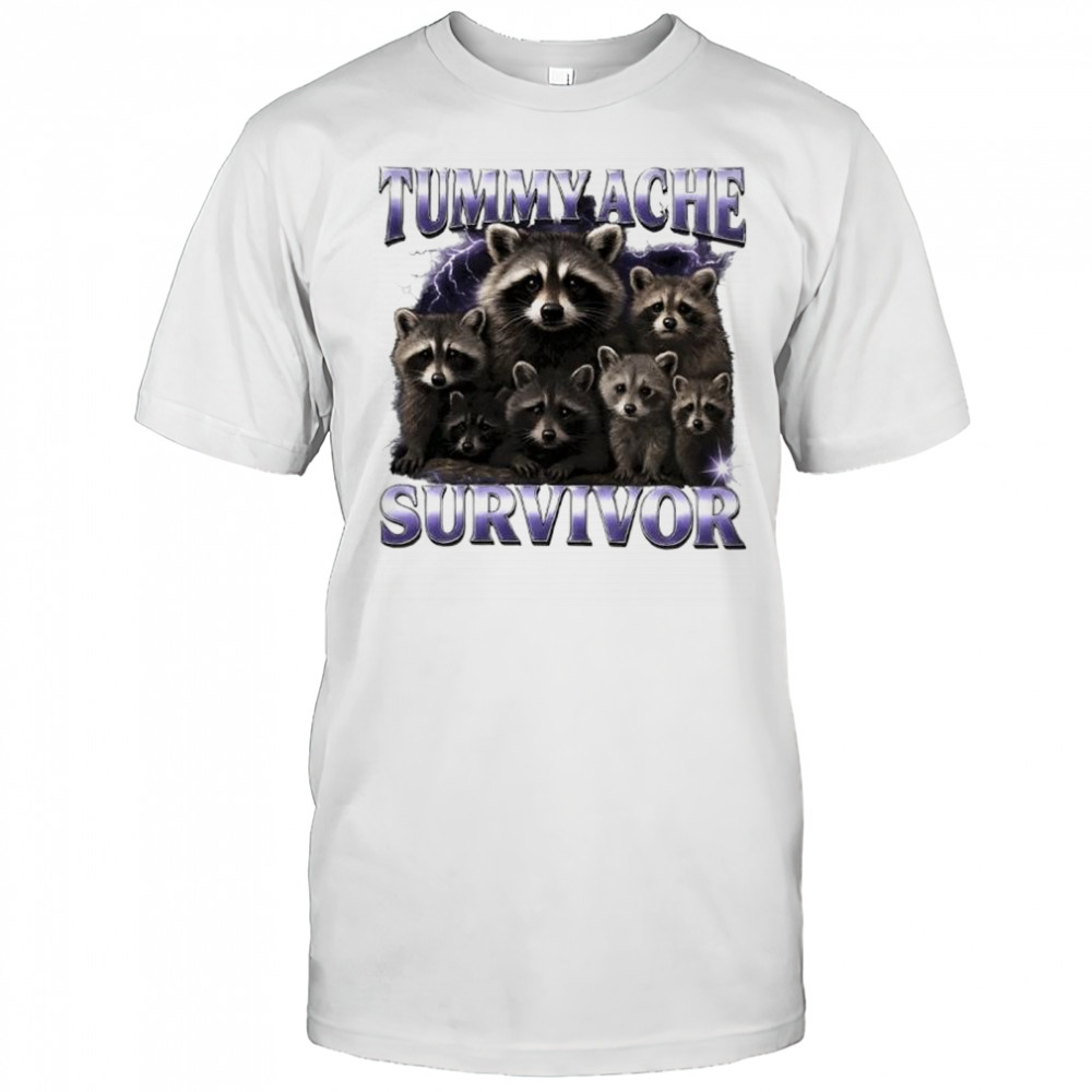 Raccoon tummy ache survivor shirt