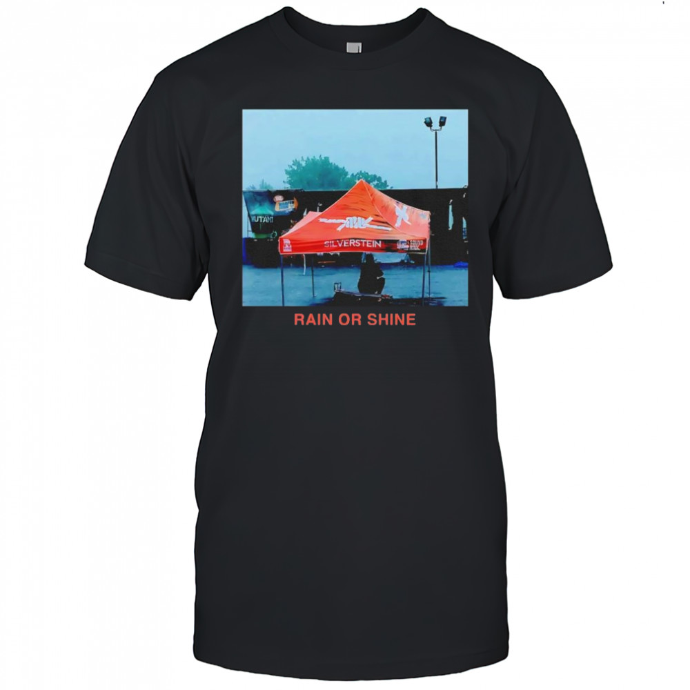 Rain or Shine tour music lover shirt