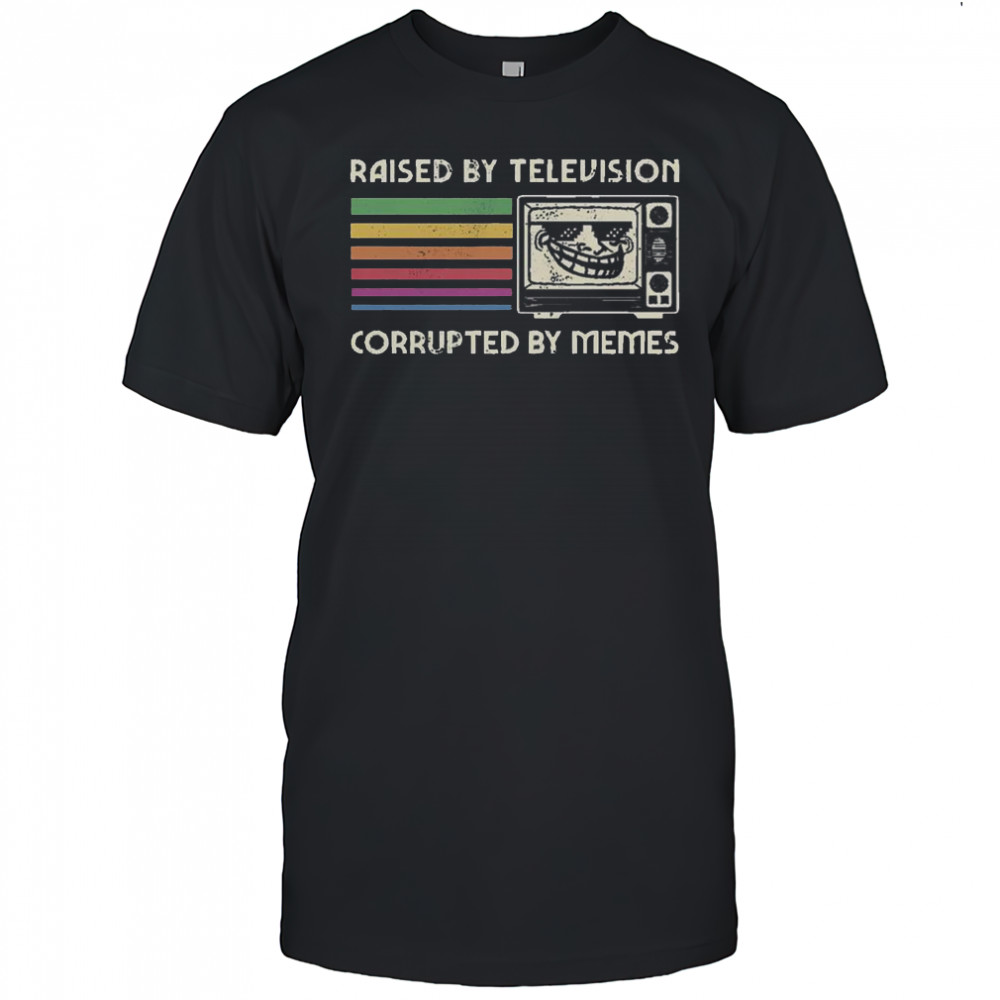 Raised By Television T-Shirt