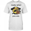 Ready When You Are Cute Dog With Grenade T-Shirt