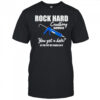 Rock hard caulking services you got a holelet me put my caulk in it shirt