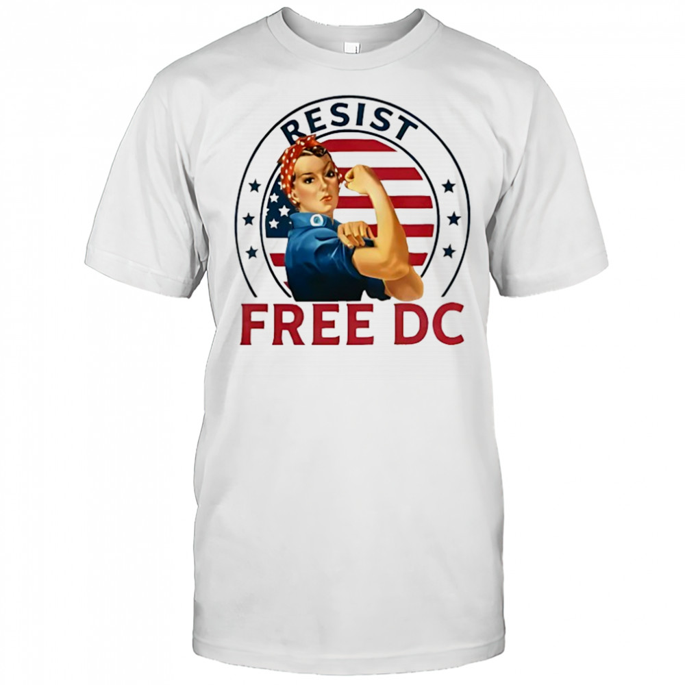 Rosie the Riveter Washington DC Statehood Resist Free DC protect shirt