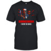 Schwarzenigger I wont be back shirt
