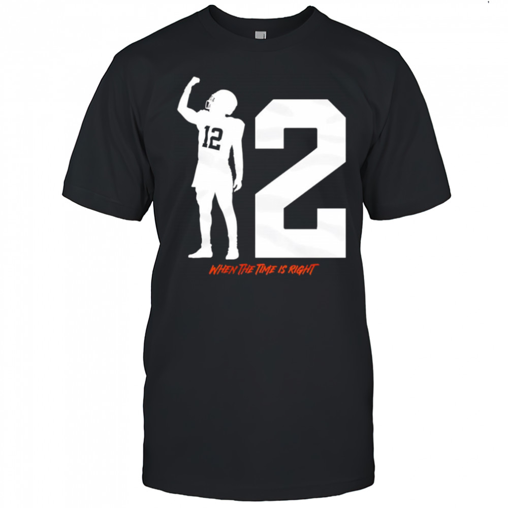 Shedeur Sanders when the time is right shirt
