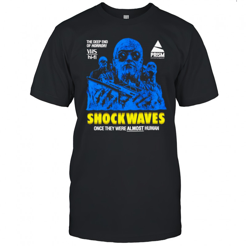 Shock Waves once they were almost human shirt