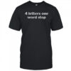 Shoosh Movement 4 Letter One Word Stop T-Shirt