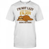 Sloth I’m not lazy I just really enjoy doing nothing shirt