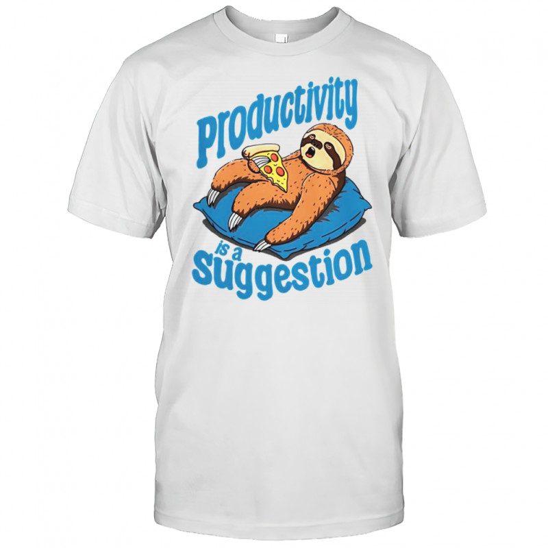 Sloth Productivity Is A Suggestion T-Shirt
