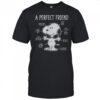 Snoopy A Perfect Friend Cute T-Shirt