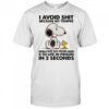 Snoopy and Woodstock I avoid shit because my temper can go from 0 to life in prison in 2 seconds shirt