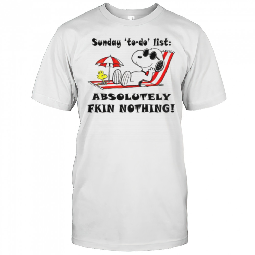 Snoopy and Woodstock sunday to do list absolutely fkin nothing summer shirt