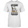 Snoopy today I’m doing nothing because I started doing it yesterday and I wasn’t finished and I’m not quitter shirt