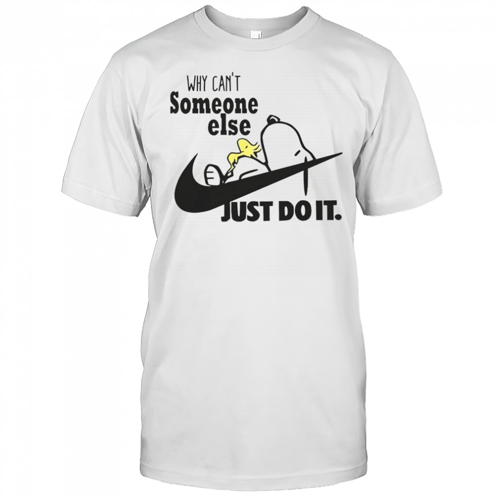 Snoopy Woodstock Why Can’t Someone Else Just Do It Nike Logo T-Shirt