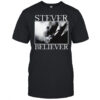 Stever Believer Tribute shirt
