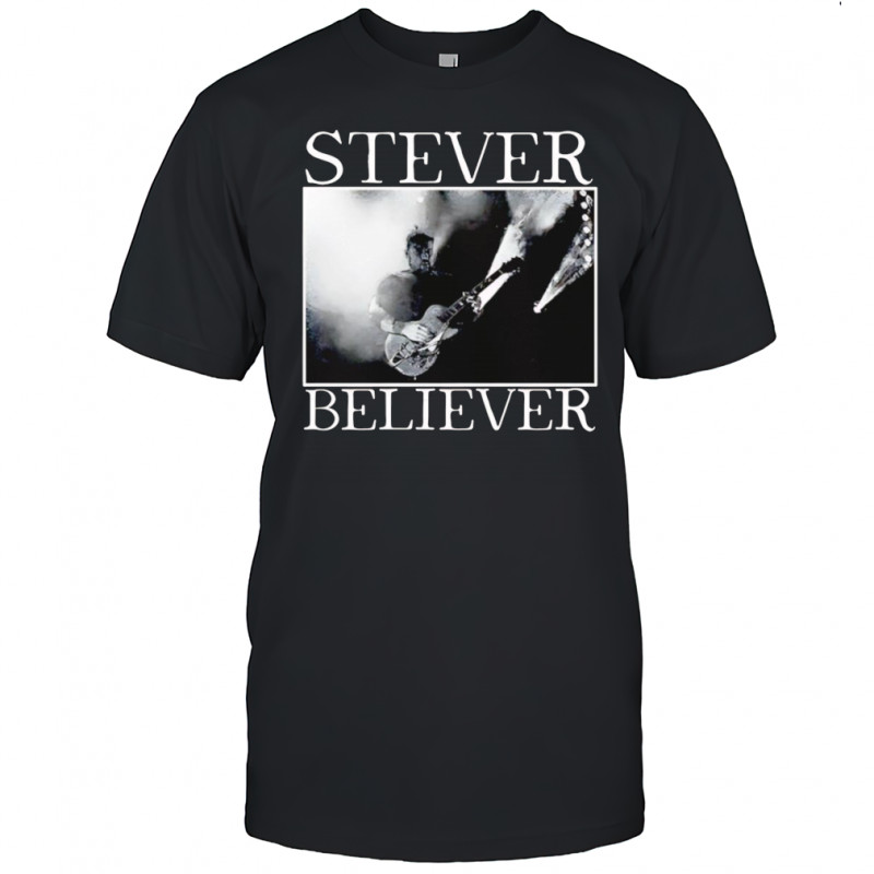 Stever Believer Tribute shirt