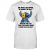 Stitch be raw be open be honest be real because the last thing this world needs is more fake ass shit shirt