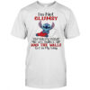 Stitch I’m not clumsy the floor just hates me shirt