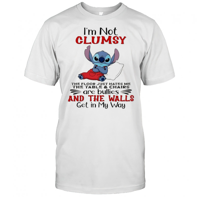 Stitch I’m not clumsy the floor just hates me shirt