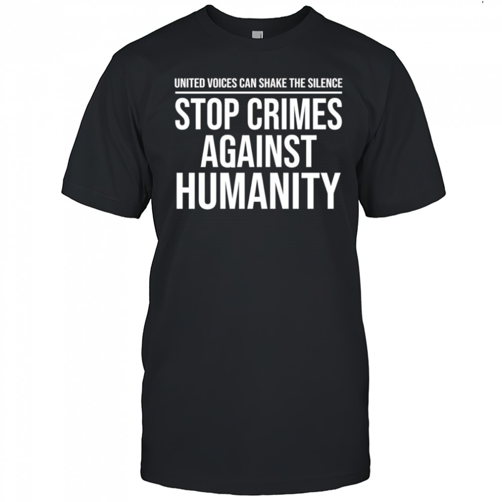 Stop Crimes Against Humanity shirt