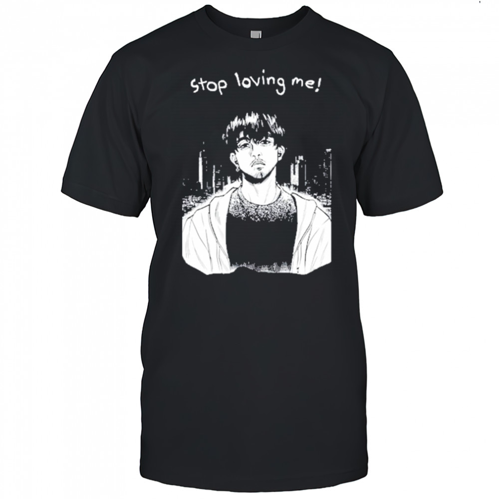 Stop Loving Me Manga T-Shirt