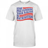 Stop Pretending Your Racism Is Patriotism T-Shirt