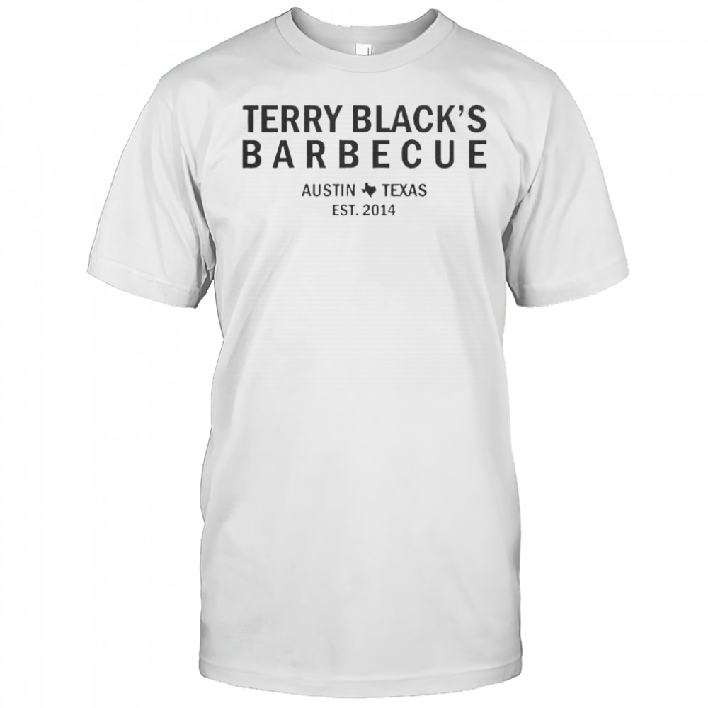 Terry Black’s Barbecue Austin Texas Est 2014 T-Shirt