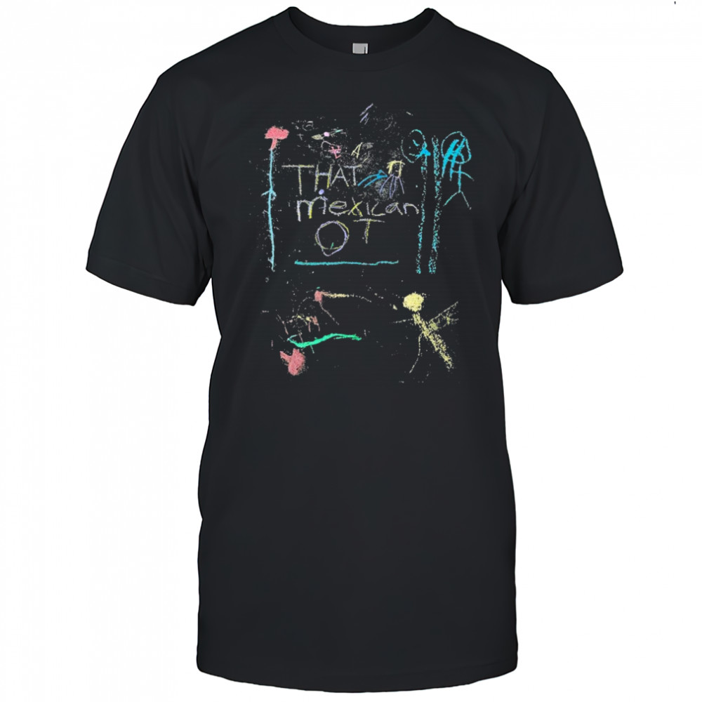 That Mexican OT Chalk T-Shirt