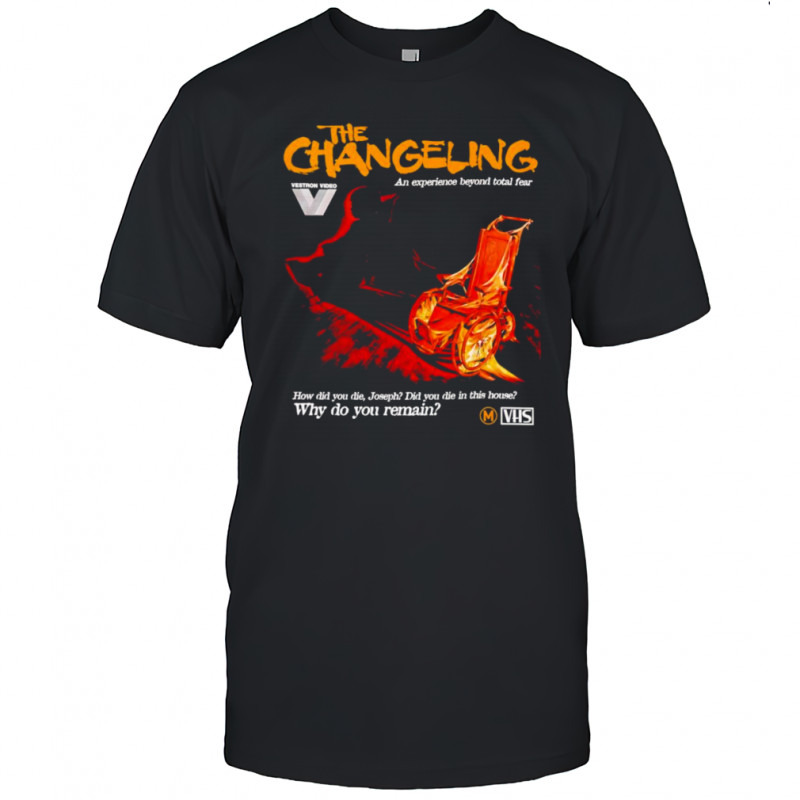 The Changeling an experience beyond total fear shirt